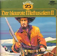 Karl May - Der blaurote Methusalem II - Folge 25