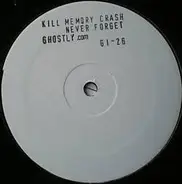 Kill Memory Crash - Never Forget