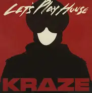 Kraze - Let's Play House