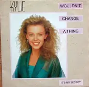 Kylie - Wouldn't Change A Thing