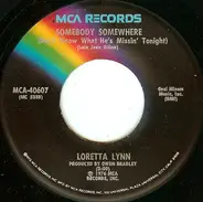 Loretta Lynn - Sundown Tavern / Somebody Somewhere (Don't Know What He's Missin' Tonight)