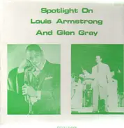 Louis Armstrong and Glen Gray - Spotlight On