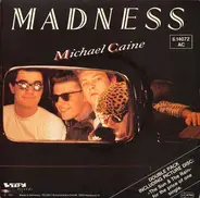 Madness - Michael Caine