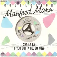 Manfred Mann - Sha La La