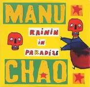 Manu Chao - Rainin' In Paradize