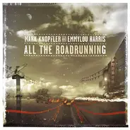 Mark Knopfler And Emmylou Harris - All the Roadrunning