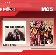 Mc5 - Back In The USA / Kick Out The Jams