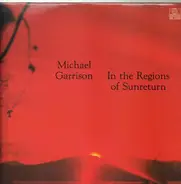 Michael Garrison - In the Regions of Sunreturn