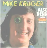 Mike Krüger - Also Denn!