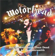 Motörhead - Better Motörhead Than Dead-Live at Hammersmith