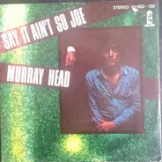 Murray Head - Say It Ain't So Joe