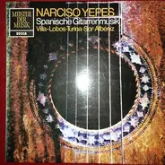 Narciso Yepes - Spanische Gitarrenmusik