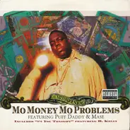 Notorious B.I.G. Featuring Puff Daddy & Mase - Mo Money Mo Problems