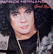Patrick Hernandez - Good Bye