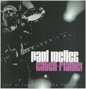 Paul Weller - Catch-Flame!