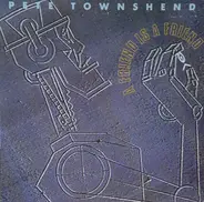 Pete Townshend - A Friend Is A Friend