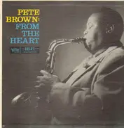 Pete Brown - From the Heart