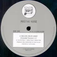 Positive Noise - A Million Miles Away (Long Distance Version)