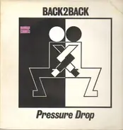 Pressure Drop - Back 2 Back