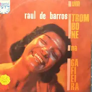 Raul de Barros - Um Trombone Na Gafieira