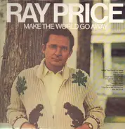 Ray Price - Make the World Go Away