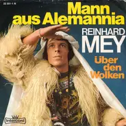 Reinhard Mey - Mann Aus Alemannia / Über Den Wolken