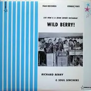 Richard Berry & Soul Serchers - Wild Berry! - Live From H.D. Hover Century Restaurant