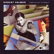 Robert Palmer - Addictions Volume I