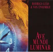 Rodrigo Leão & Vox Ensemble - Ave Mundi Luminar