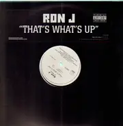 ron j - tht's what's up