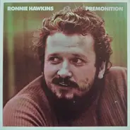 Ronnie Hawkins - Premonition