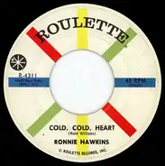 Ronnie Hawkins - Nobody's Lonesome For Me / Cold, Cold, Heart