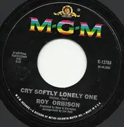 Roy Orbison - Cry Softly Lonely One