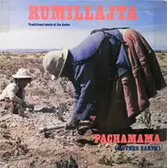 Rumillajta - Pachamama (Mother Earth)