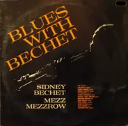 Sidney Bechet , Mezz Mezzrow - Blues With Bechet