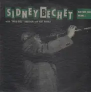 Sidney Bechet with Wild Bill Davison and Art Hodes - Volume 1