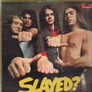 Slade - Slayed?