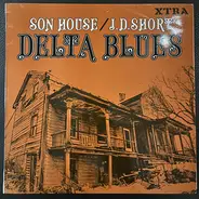 Son House , J. D. Short - Delta Blues