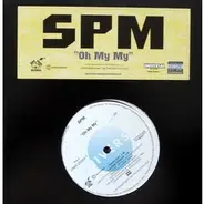 SPM, South Park Mexican - Oh My My