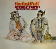 Spooky Tooth - The Last Puff