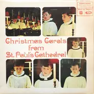 St. Paul's Cathedral Choir - Christmas Carols From St. Paul's Cathedral