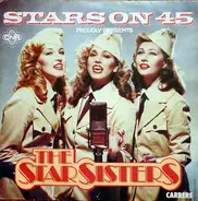 Stars On 45 Proudly Presents The Star Sisters - The Star Sisters