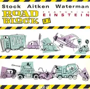 Stock, Aitken & Waterman Featuring Einstein - Roadblock