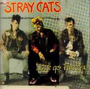 Stray Cats - Let's Go Faster