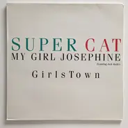Super Cat - My Girl Josephine / GirlsTown