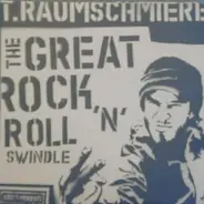 T.Raumschmiere - The Great Rock 'n' Roll Swindle