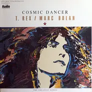T. Rex / Marc Bolan - Cosmic dancer