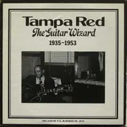 Tampa Red - The Guitar Wizard: 1935-1953