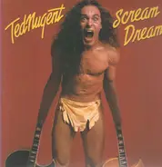Ted Nugent - Scream Dream