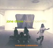 Terre Thaemlitz + Jane Dowe - Institutional Collaborative